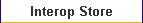 Interop Store