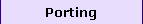 Porting